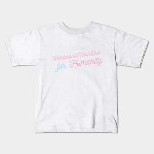 Humanity! Kids T-Shirt